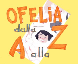 Ofelia dalla A alla Z 